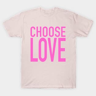 Choose Love T-Shirt